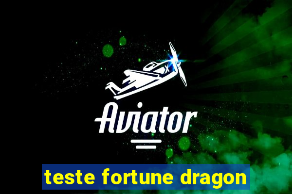 teste fortune dragon